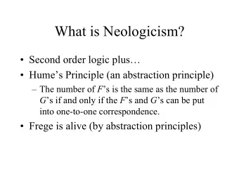 What is Neologicism?   Second order logic plus   Humes Principle (an abstraction