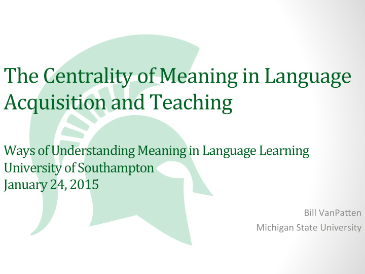 the centrality of meaning in language acquisition and