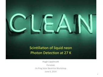 Scin/lla/on  of  liquid  neon  Photon  Detec/on  at  27  K      Hugh