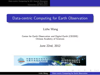 Data-centric Computing for Earth Observation  .  .  Comments and Discussion  Current Work