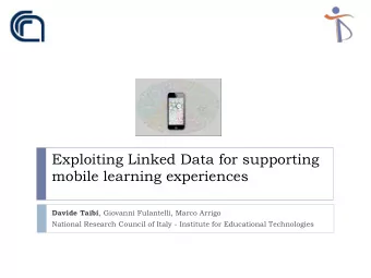 Exploiting Linked Data for supporting mobile learning experiences Davide Taibi , Giovanni