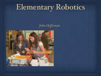 Elementary Robotics   John He ff ernan  Tap creative play  Who is tapping into creative play?