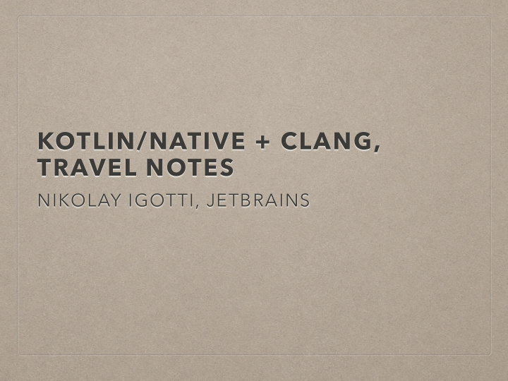 kotlin native clang travel notes