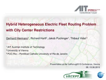 with City Center Restrictions Gerhard Hiermann 1 , Richard Hartl 2 , Jakob Puchinger 1 , Thibaut