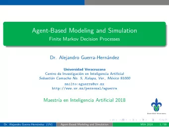 Agent-Based Modeling and Simulation  Finite Markov Decision Processes  Dr. Alejandro