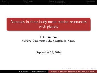 Asteroids in three-body mean motion resonances  with planets  E.A. Smirnov  Pulkovo Observatory,