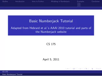 Basic Numberjack Tutorial  Adapted from Hebrard et al.s AAAI 2010 tutorial and parts of  the