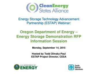 Energy Storage Demonstration RFP  Information Session  Monday, September 14, 2015  Hosted by Todd