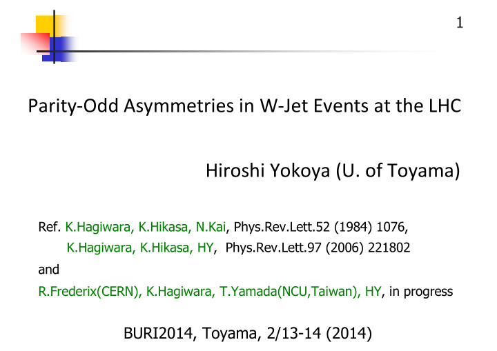 parity odd asymmetries in w jet events at the lhc hiroshi