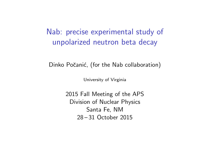 nab precise experimental study of unpolarized neutron