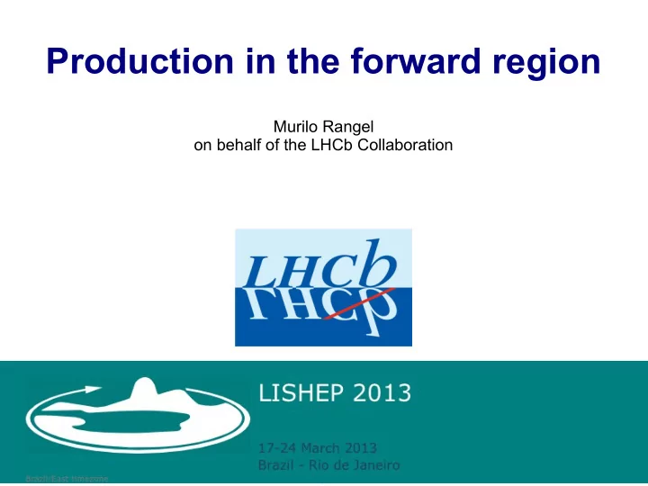 production in the forward region