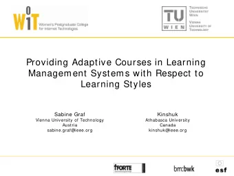 Providing Adaptive Courses in Learning  Management Systems with Respect to  Learning Styles  Sabine