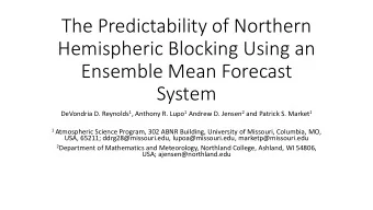 Hemispheric Blocking Using an  Ensemble Mean Forecast  System DeVondria D. Reynolds 1 , Anthony R.