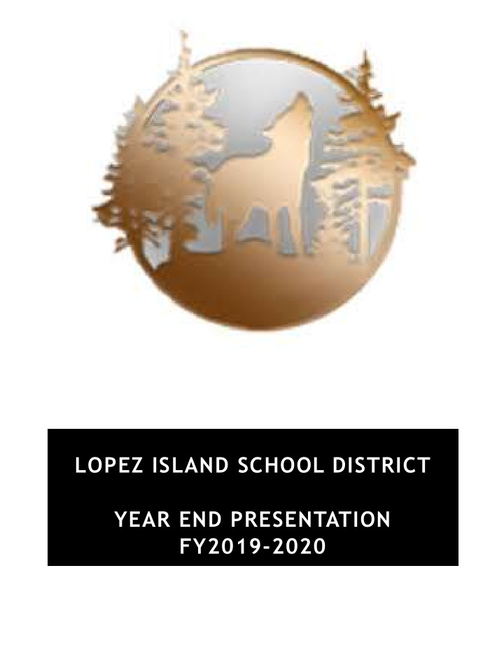 lopez island school district year end presentation fy2019