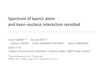 Spectrum of kaonic atom  and kaon-nucleus interaction revisited  2018.11.11-12  Hadron structure
