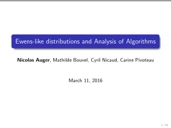 Ewens-like distributions and Analysis of Algorithms Nicolas Auger , Mathilde Bouvel, Cyril Nicaud,