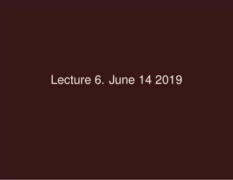 Lecture 6. June 14 2019  Recap  The last lecture gave an overview of the cancer world, describing