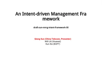 An  An Inte  Intent-  nt-dr  drive  iven  n Manag  agement Fra  ment Fra  mework  mew  rk  draft