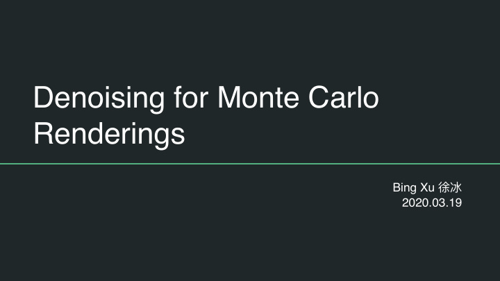 denoising for monte carlo renderings