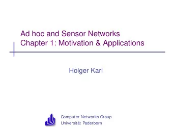 Ad hoc and Sensor Networks  Chapter 1: Motivation &amp; Applications  Holger Karl  Computer