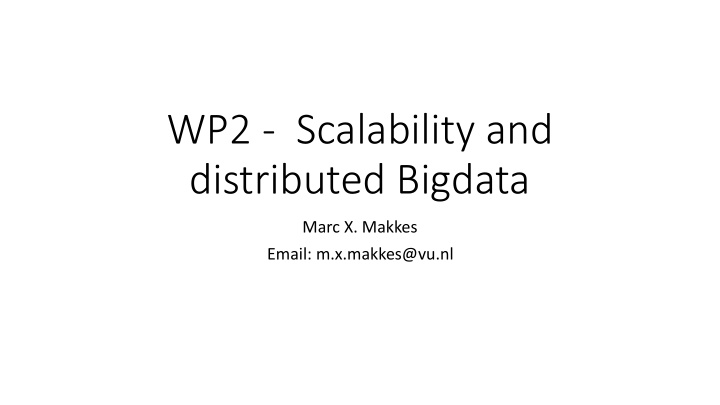 wp2 scalability and distributed bigdata