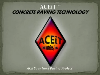 ACE Your Next Paving Project  Fifte  teen  en hundr  dred  ed years  s ago,  everybody  rybody knew