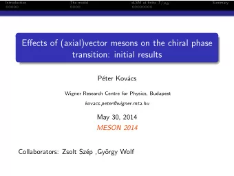 Effects of (axial)vector mesons on the chiral phase  transition: initial results  P  eter Kov