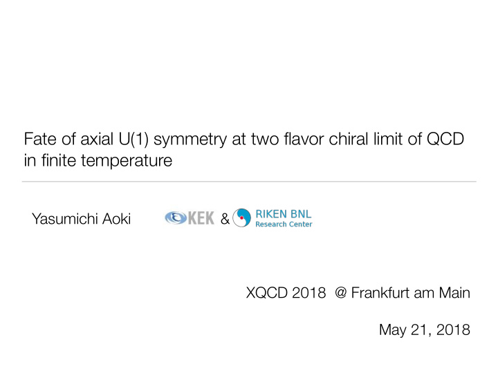 fate of axial u 1 symmetry at two flavor chiral limit of