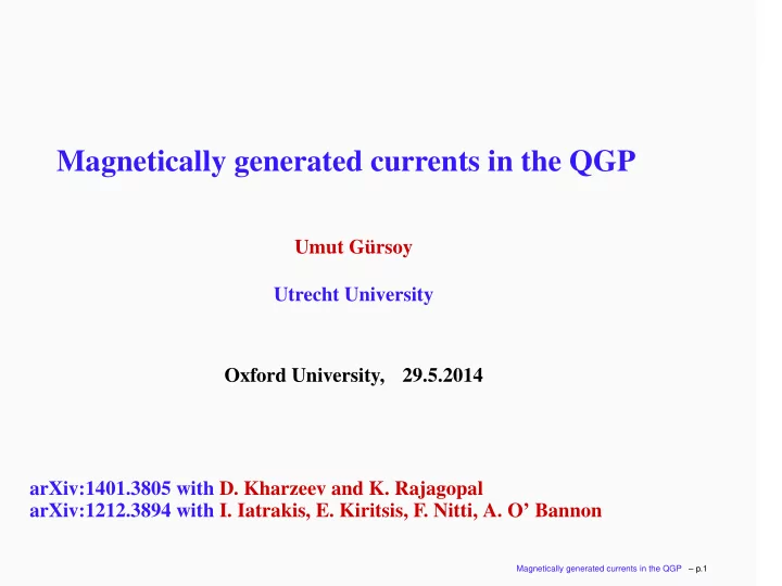 magnetically generated currents in the qgp
