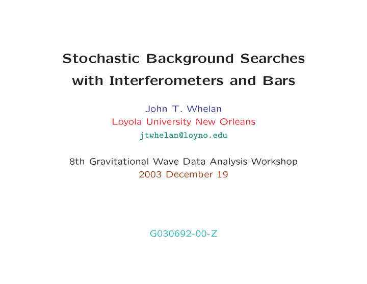stochastic background searches with interferometers and