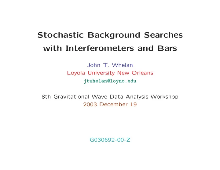 stochastic background searches with interferometers and