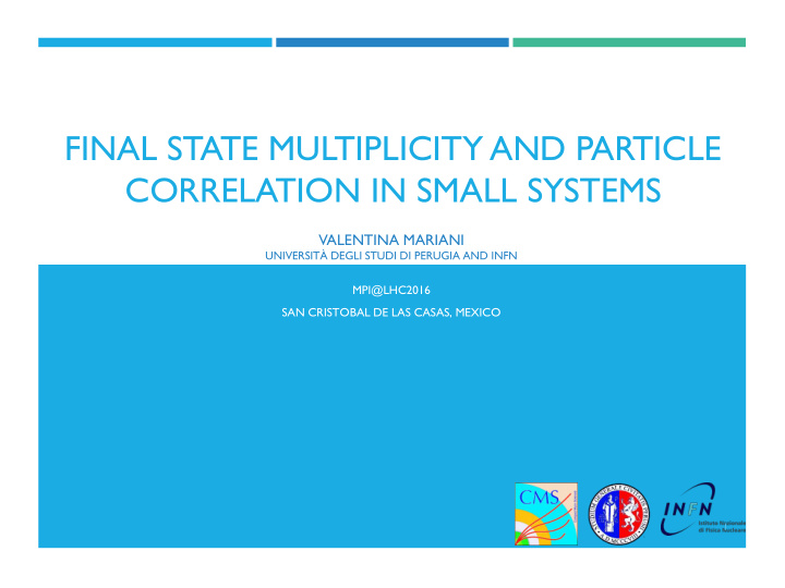 final state multiplicity and particle