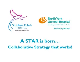 A STAR is born  Collaborative Strategy that works!  Objective  Objective   Demonstrate the