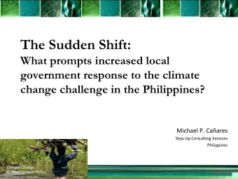 The Sudden Shift:  What prompts increased local  government response to the climate  change