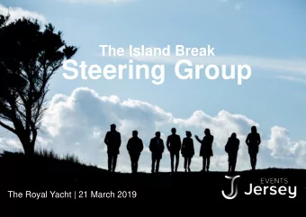 Steering Group  The Royal Yacht | 21 March 2019  Agenda.  Events Jersey Overview  Meryl
