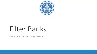 Filter Banks  SPEECH RECOGNITION 40833  1  2  Spectral Analysis Models  (a) Pattern Recognition