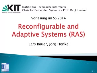 Lars Bauer, Jrg Henkel  - 1 -  Lecture time:  Mi., 15.45 - 17.15  Bld. 50.34, HS -102