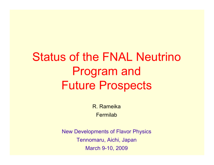status of the fnal neutrino program and future prospects
