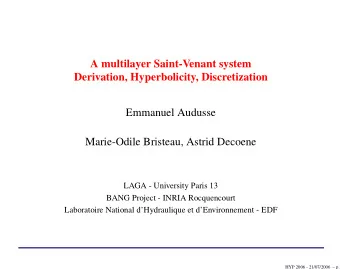 A multilayer Saint-Venant system  Derivation, Hyperbolicity, Discretization  Emmanuel Audusse