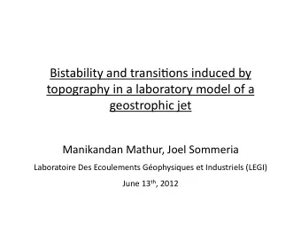 Bistability  and  transi-ons  induced  by    topography  in  a  laboratory
