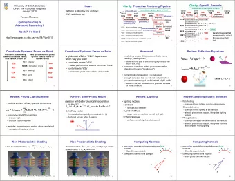 I total = k a I ambient + I i (   compute Phong lighting at the vertices  h : halfway