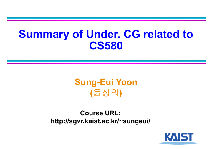 summary of under cg related to cs580