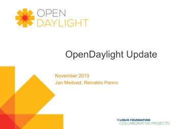 OpenDaylight Update  November 2013  Jan Medved, Reinaldo Penno  Created by Jan Medved