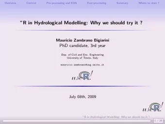 R in Hydrological Modelling: Why we should try it ?  Mauricio Zambrano Bigiarini  PhD candidate,