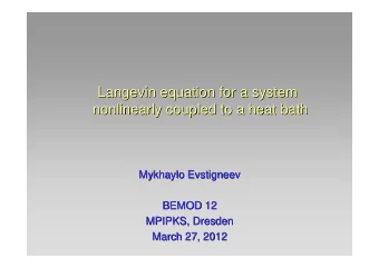 Langevin equation  equation for  for a  a system  system  Langevin  nonlinearly coupled  coupled to