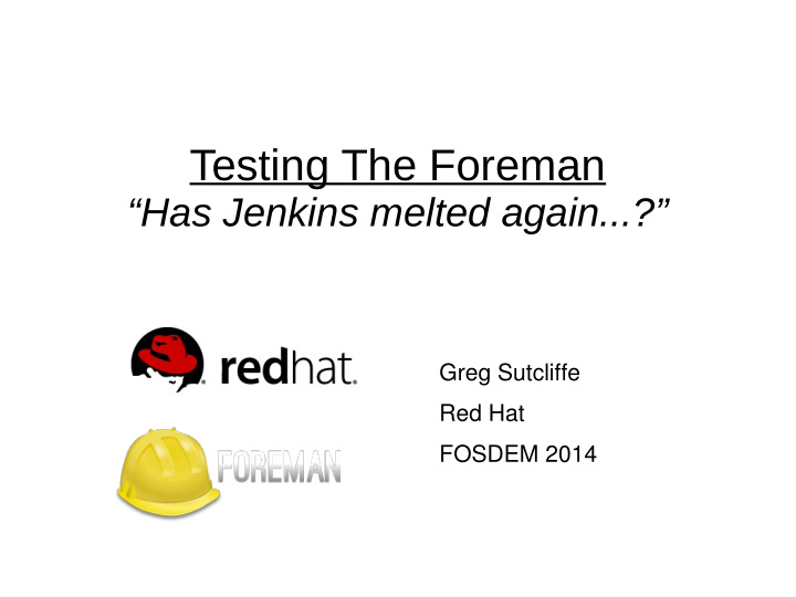 testing the foreman