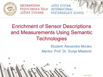 and Measurements Using Semantic  Technologies  Student: Alexandra Moraru Mentor: Prof. Dr. Dunja