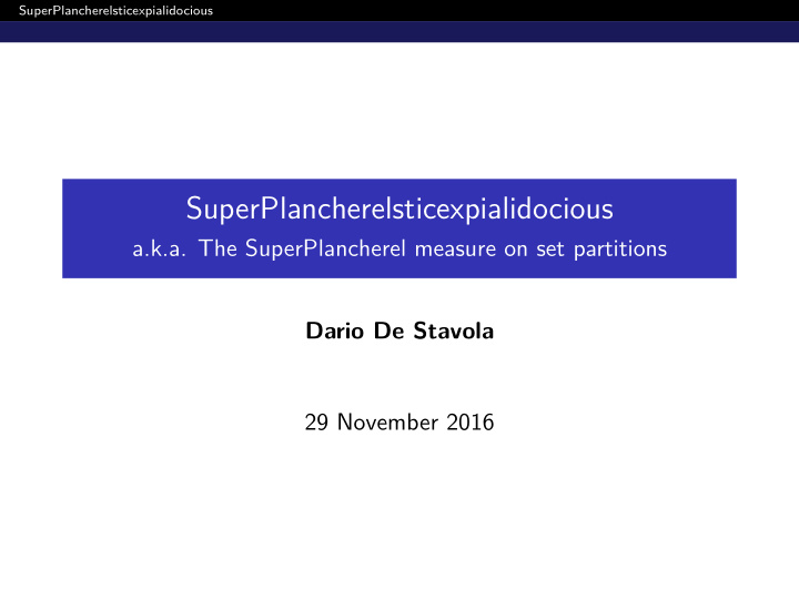 superplancherelsticexpialidocious