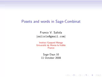 Posets and words in Sage-Combinat  Franco V. Saliola  saliola@gmail.com   Institut Gaspard