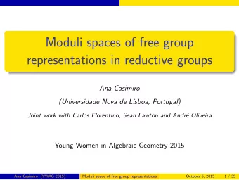 Moduli spaces of free group  representations in reductive groups  Ana Casimiro  (Universidade Nova